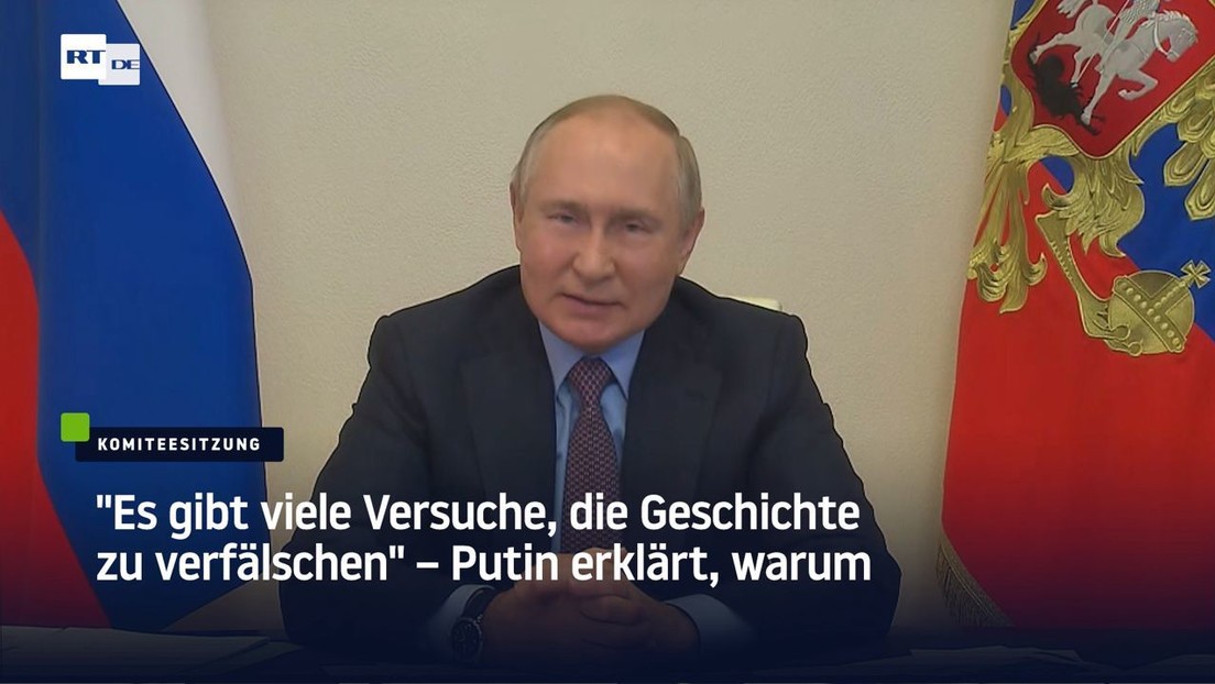 "Es gibt viele Versuche, die Geschichte zu verfälschen" – Putin erklärt, warum