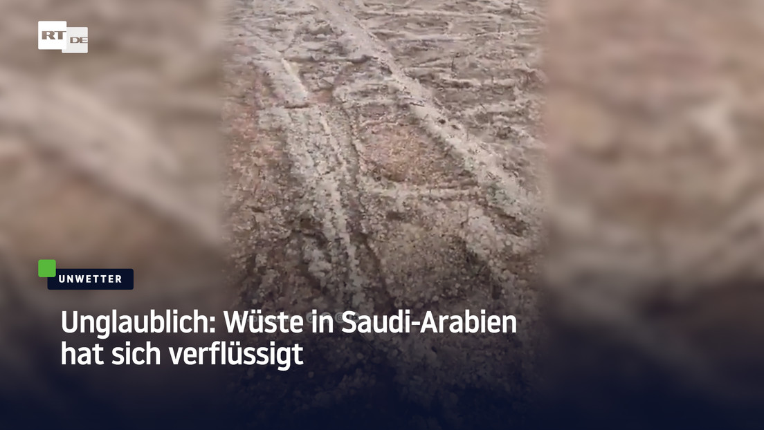 Unglaublich: Wüste in Saudi-Arabien hat sich verflüssigt