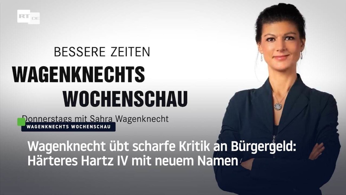 Wagenknecht übt scharfe Kritik an Bürgergeld: Härteres Hartz IV mit neuem Namen