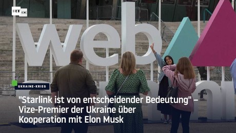 "Starlink ist von entscheidender Bedeutung" – Kiew über Kooperation mit Elon Musk