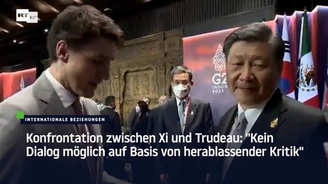 Konfrontation zwischen Xi und Trudeau: 