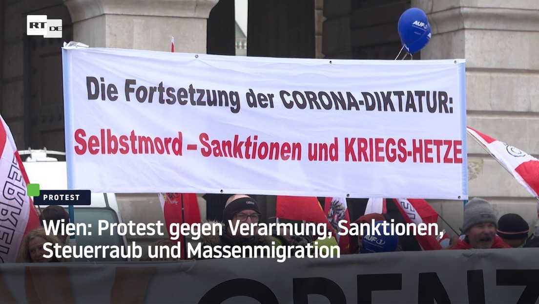 Wien: Protest gegen Verarmung, Sanktionen, Steuerraub und Massenmigration