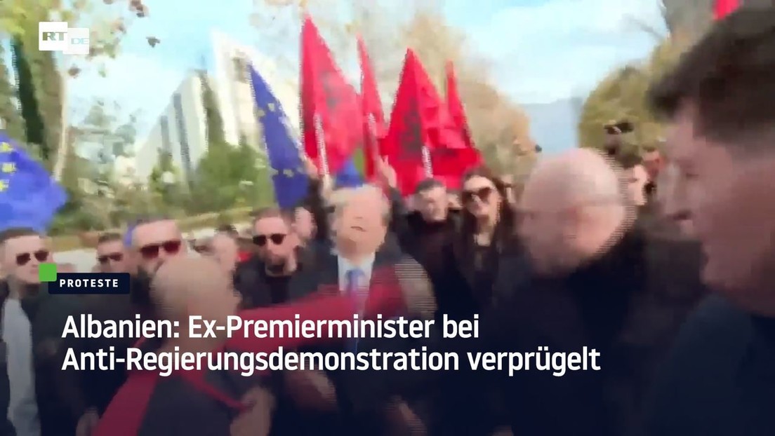 Albanien: Ex-Premierminister bei Anti-Regierungsdemonstration verprügelt