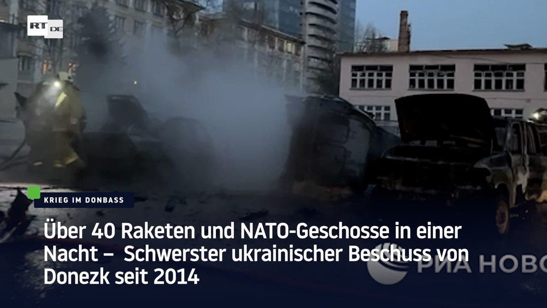 Über 40 Raketen und NATO-Geschosse in einer Nacht – Schwerster Beschuss von Donezk seit 2014