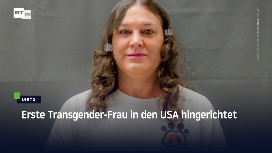 Erste Transgender Frau In Den Usa Hingerichtet — Rt De