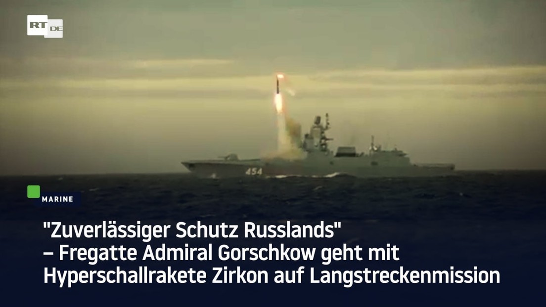 "Zuverlässiger Schutz Russlands" – Fregatte Admiral Gorschkow geht mit Hyperschallrakete auf Mission