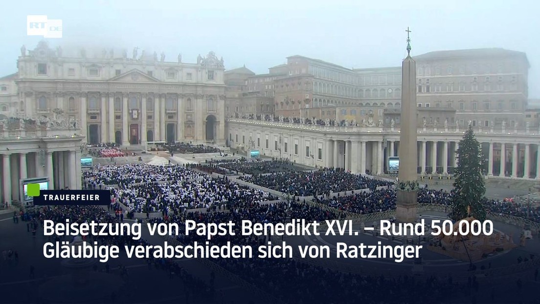 Beisetzung von Papst Benedikt XVI. – Rund 50.000 Gläubige verabschieden sich von Ratzinger