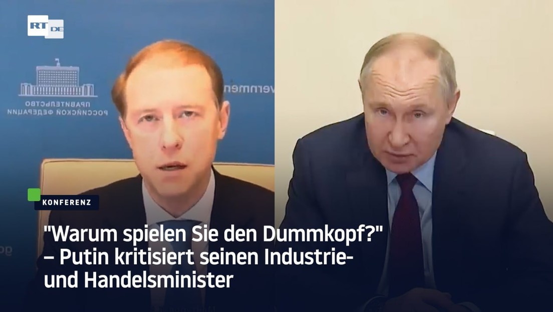 "Warum spielen Sie den Dummkopf?" – Putin kritisiert seinen Industrie- und Handelsminister