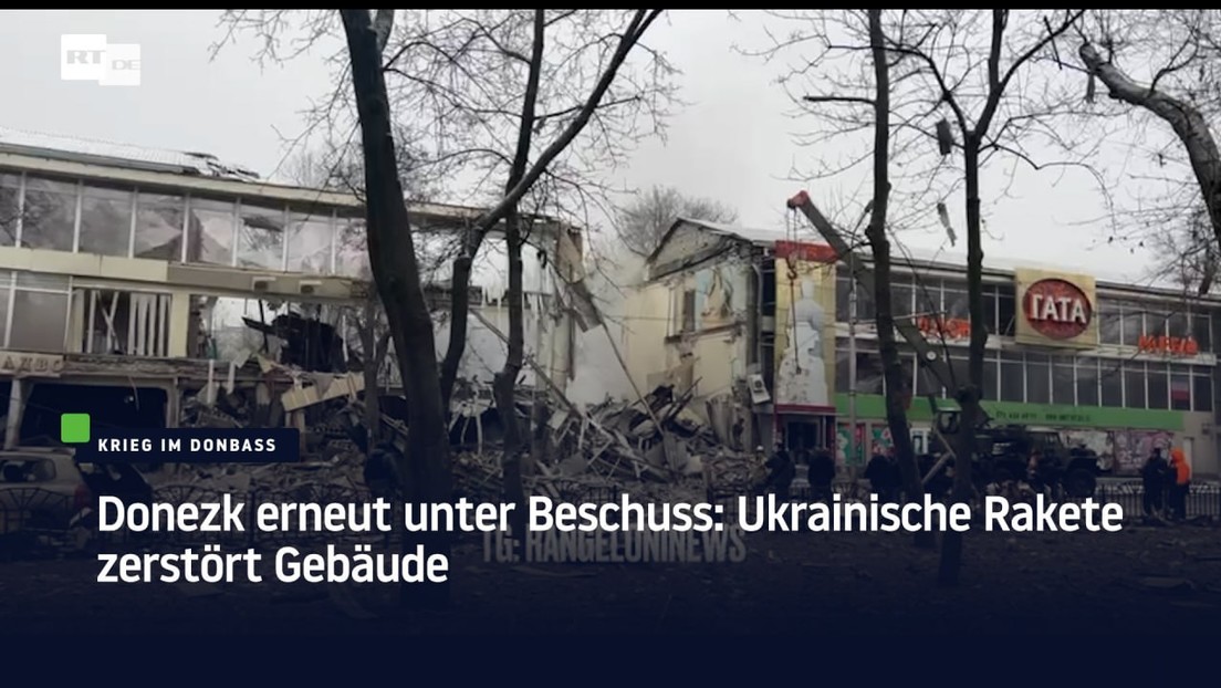 Donezk erneut unter Beschuss: Ukrainische Rakete zerstört Gebäude