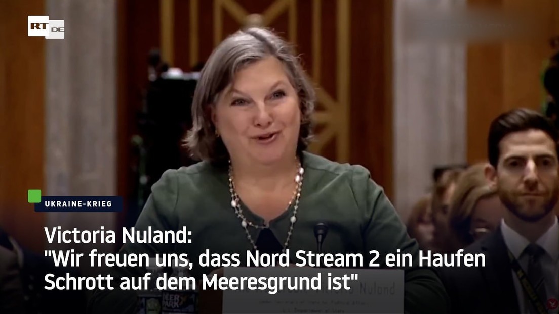 Victoria Nuland: "Wir freuen uns, dass Nord Stream 2 ein Haufen Schrott auf dem Meeresgrund ist"