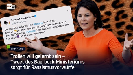 Trollen will gelernt sein – Tweet des Baerbock-Ministeriums sorgt für Rassismusvorwürfe