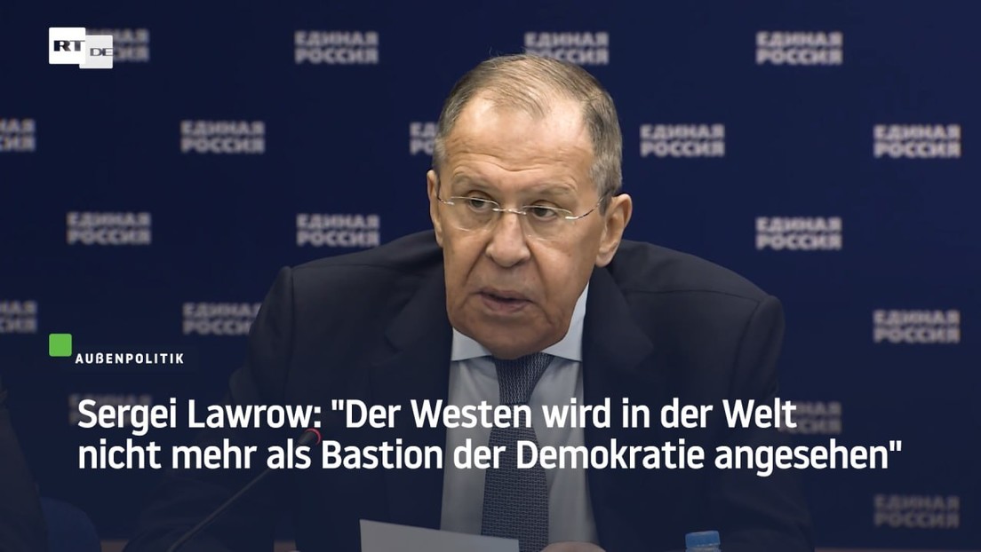 Sergei Lawrow: "Der Westen wird in der Welt nicht mehr als Bastion der Demokratie angesehen"