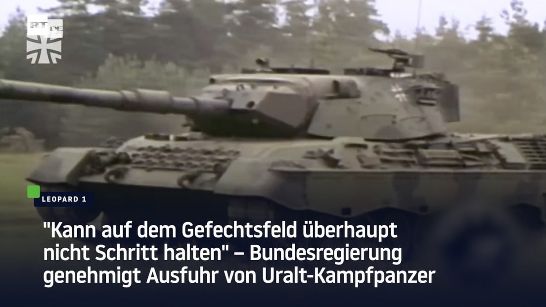 Ausfuhr von Uralt-Kampfpanzer genehmigt: "Kann auf dem Gefechtsfeld überhaupt nicht Schritt halten"