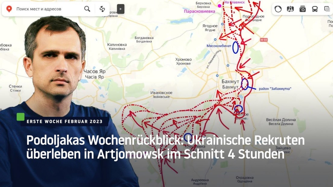 Podoljakas Wochenrückblick: Ukrainische Rekruten überleben in Artjomowsk im Schnitt vier Stunden