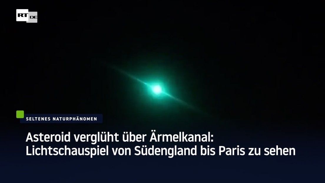 Asteroid verglüht über Ärmelkanal: Lichtschauspiel von Südengland bis Paris zu sehen