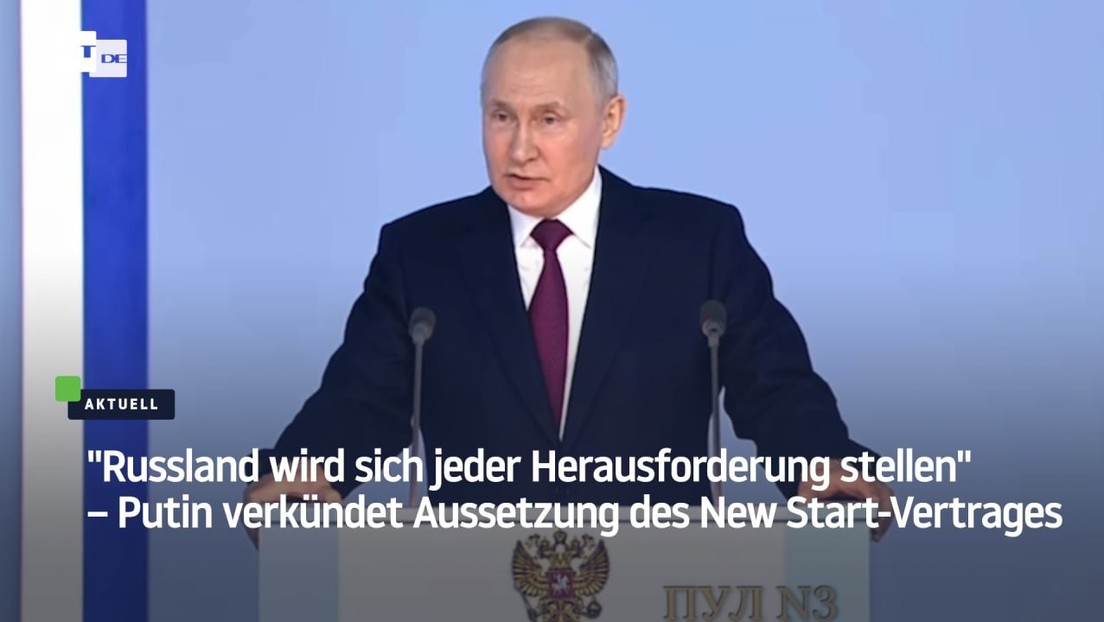 Putin verkündet Aussetzung des New START-Vertrages: "Russland stellt sich jeder Herausforderung"