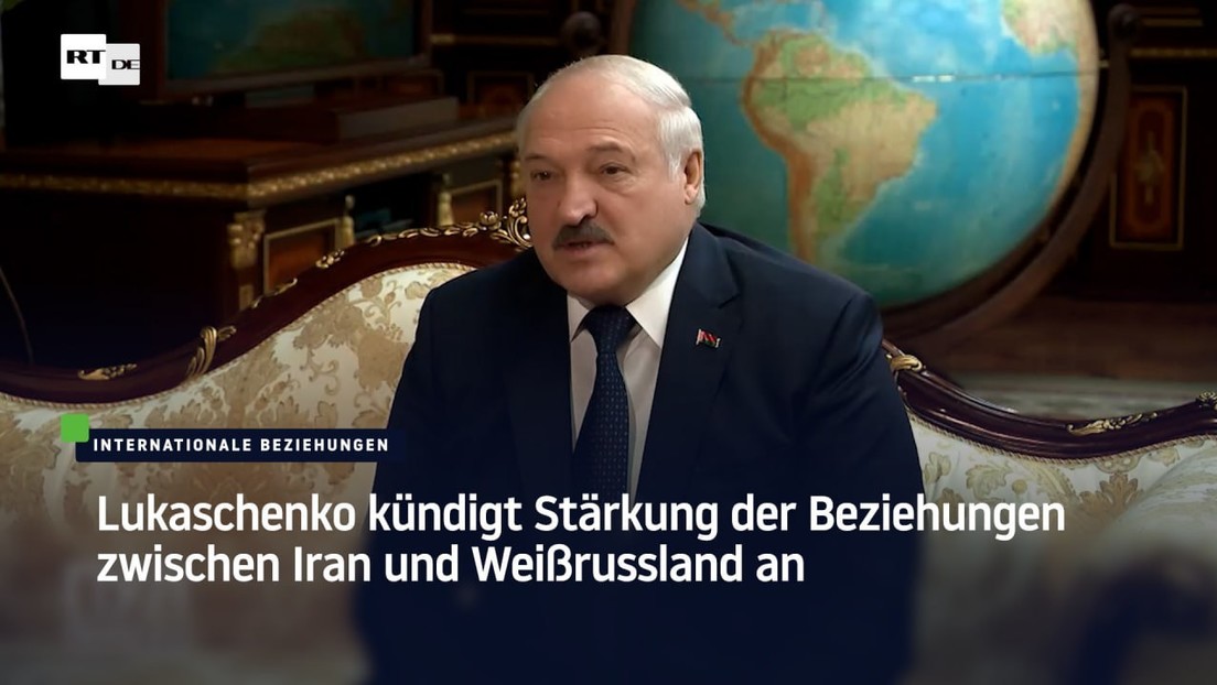 Lukaschenko kündigt Stärkung der Beziehungen zwischen Iran und Weißrussland an