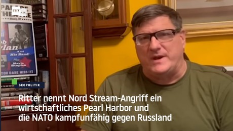 Ritter nennt Nord Stream-Angriff wirtschaftliches Pearl Harbor – NATO "kampfunfähig" gegen Russland