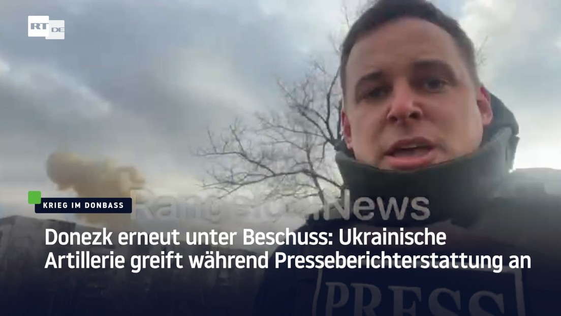 Donezk erneut unter Beschuss: Ukrainische Artillerie greift während Presseberichterstattung an