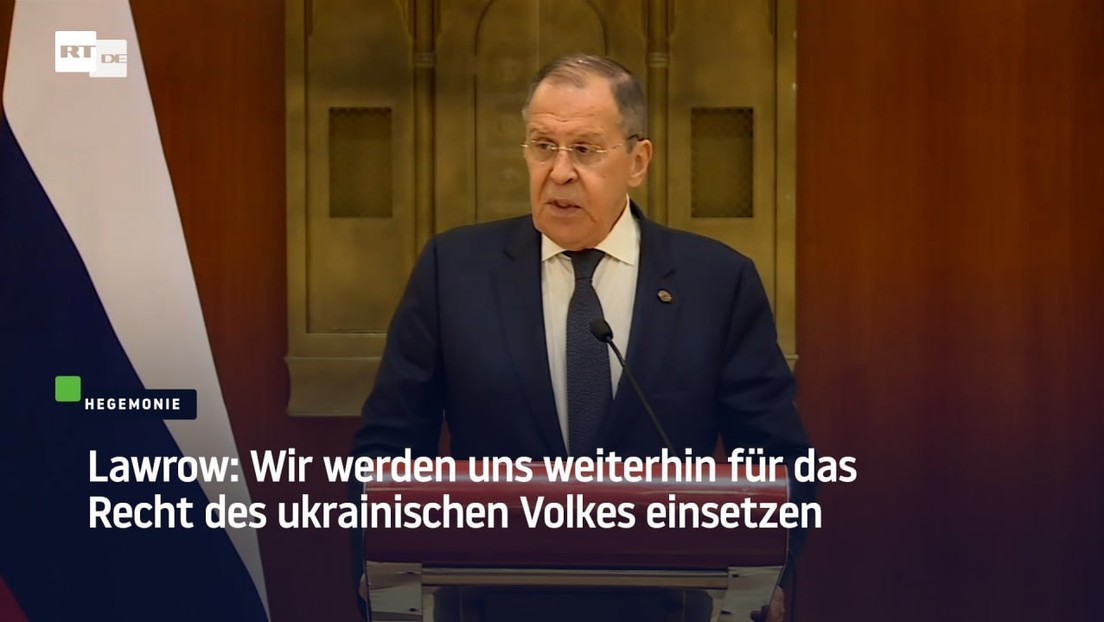 Lawrow: Wir werden uns weiterhin für das Recht des ukrainischen Volkes einsetzen
