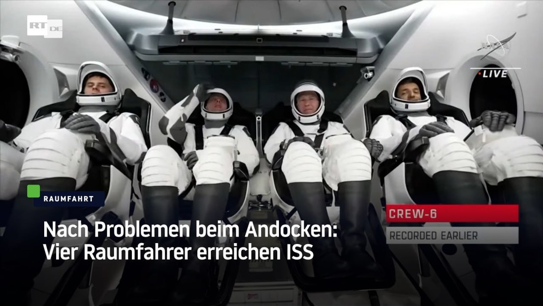 Nach Problemen beim Andocken: Vier Raumfahrer erreichen ISS