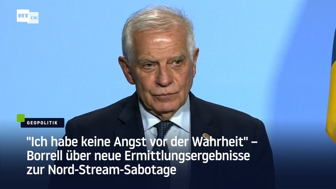 "Ich habe keine Angst vor der Wahrheit" – Borrell über Nord-Stream-Sabotage