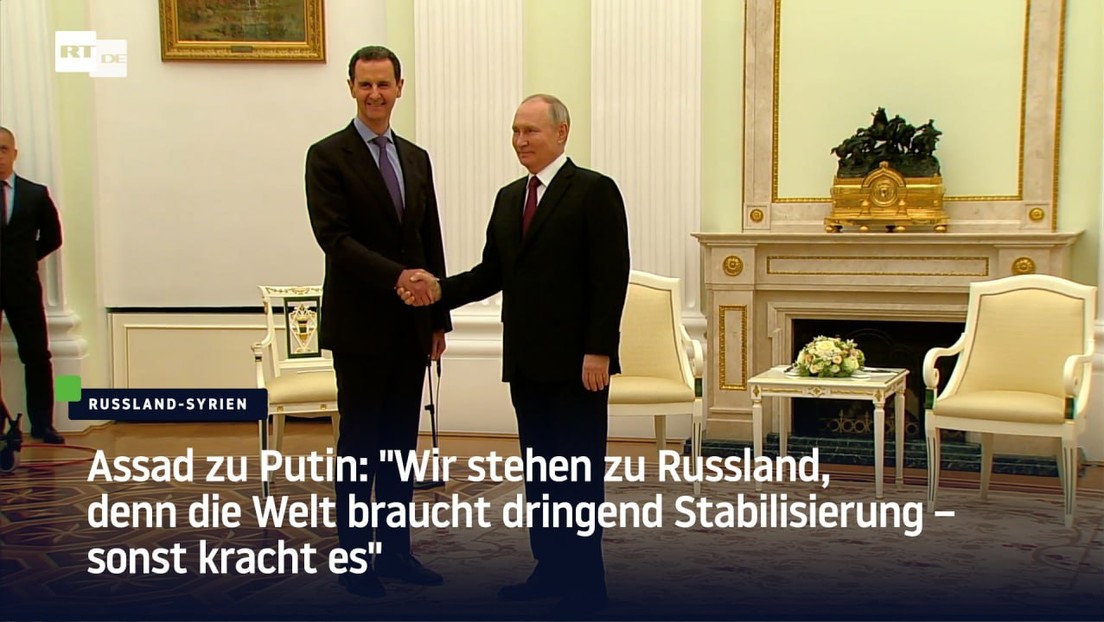Assad zu Putin: "Wir stehen zu Russland, denn die Welt braucht dringend Stabilisierung"