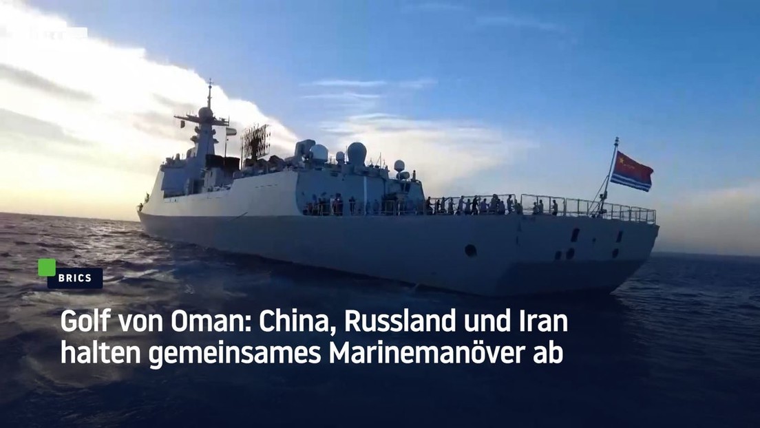 Golf von Oman: China, Russland und Iran halten gemeinsames Marinemanöver ab