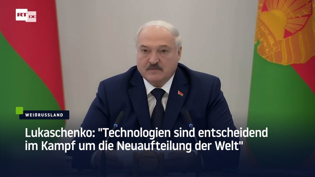 Lukaschenko: "Technologien sind entscheidend im Kampf um die Neuaufteilung der Welt"