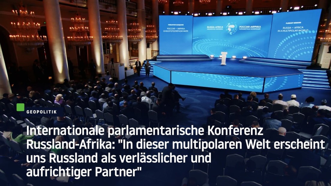 Internationale Konferenz Russland-Afrika: "Russland ist verlässlicher und aufrichtiger Partner"
