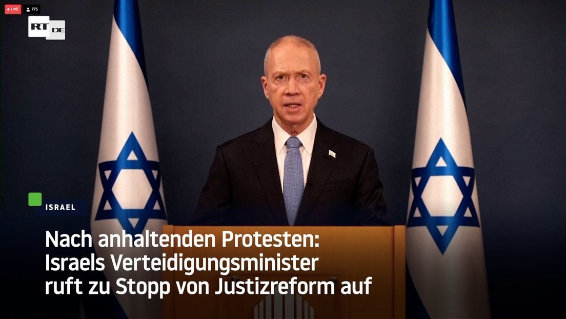 Nach anhaltenden Protesten: Israels Verteidigungsminister ruft zu Stopp von Justizreform auf
