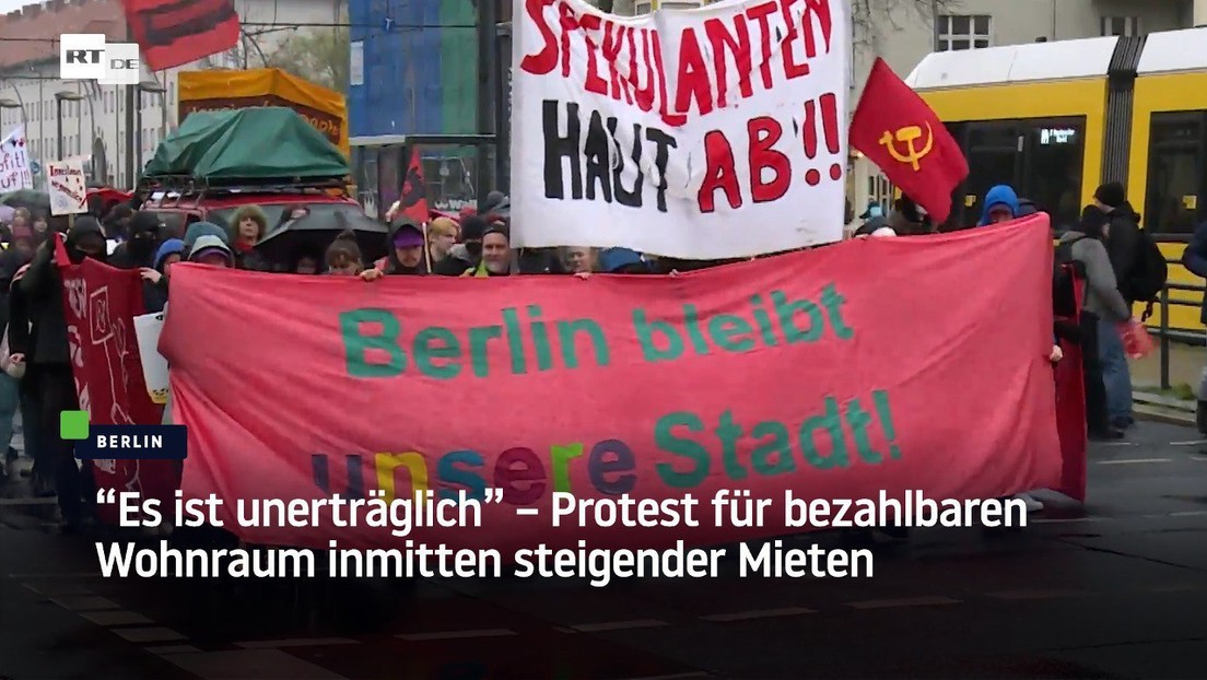 "Es ist unerträglich" – Protest in Berlin für bezahlbaren Wohnraum inmitten steigender Mieten
