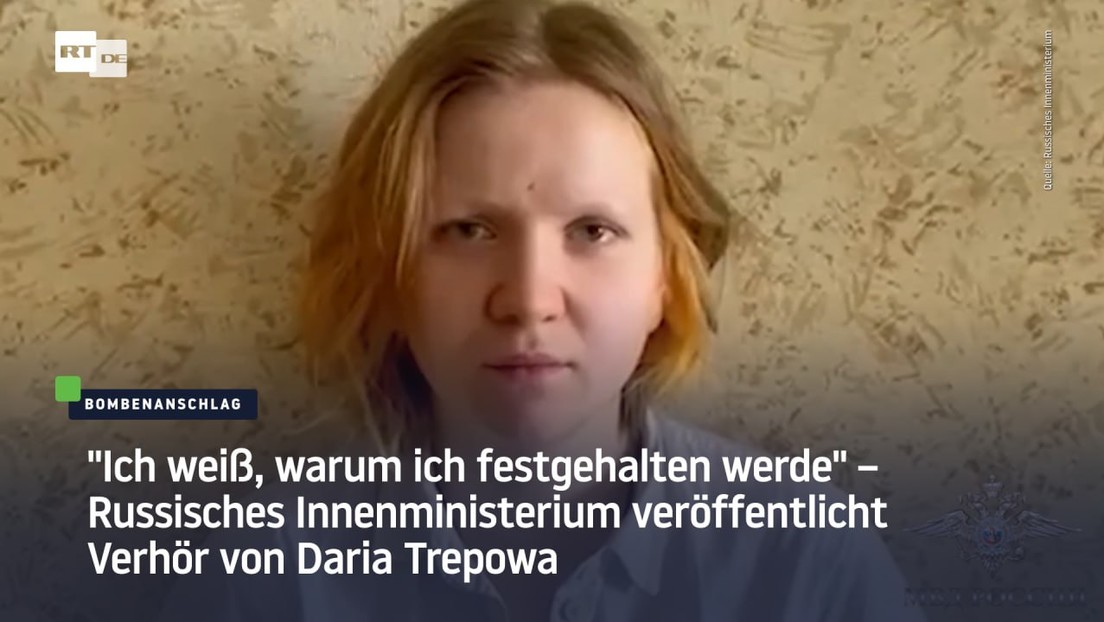 Verhör von Daria Trepowa veröffentlicht: "Ich weiß, warum ich festgehalten werde"