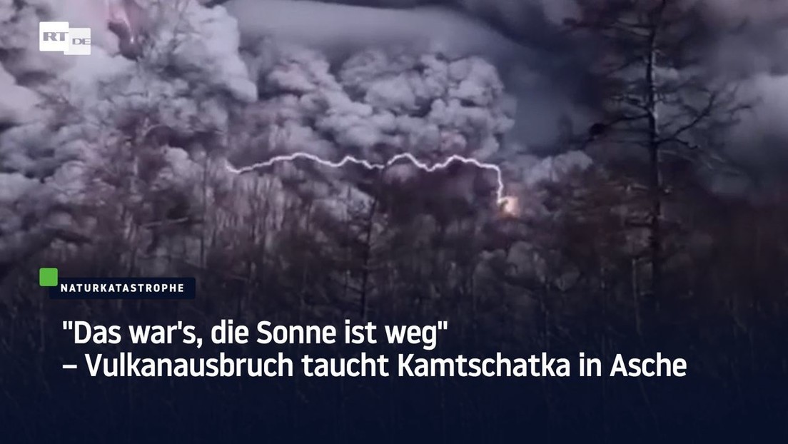 "Das war's, die Sonne ist weg" – Vulkanausbruch taucht Kamtschatka in Asche