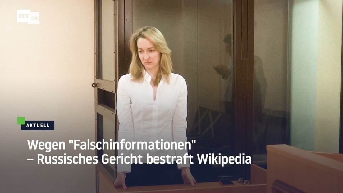 Wegen "Falschinformationen" – Russisches Gericht bestraft Wikipedia