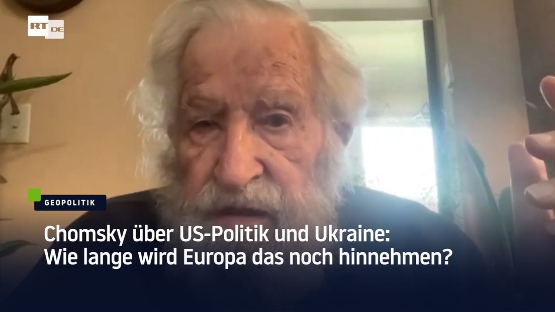 Chomsky über US-Politik und Ukraine: Wie lange wird Europa das noch hinnehmen?