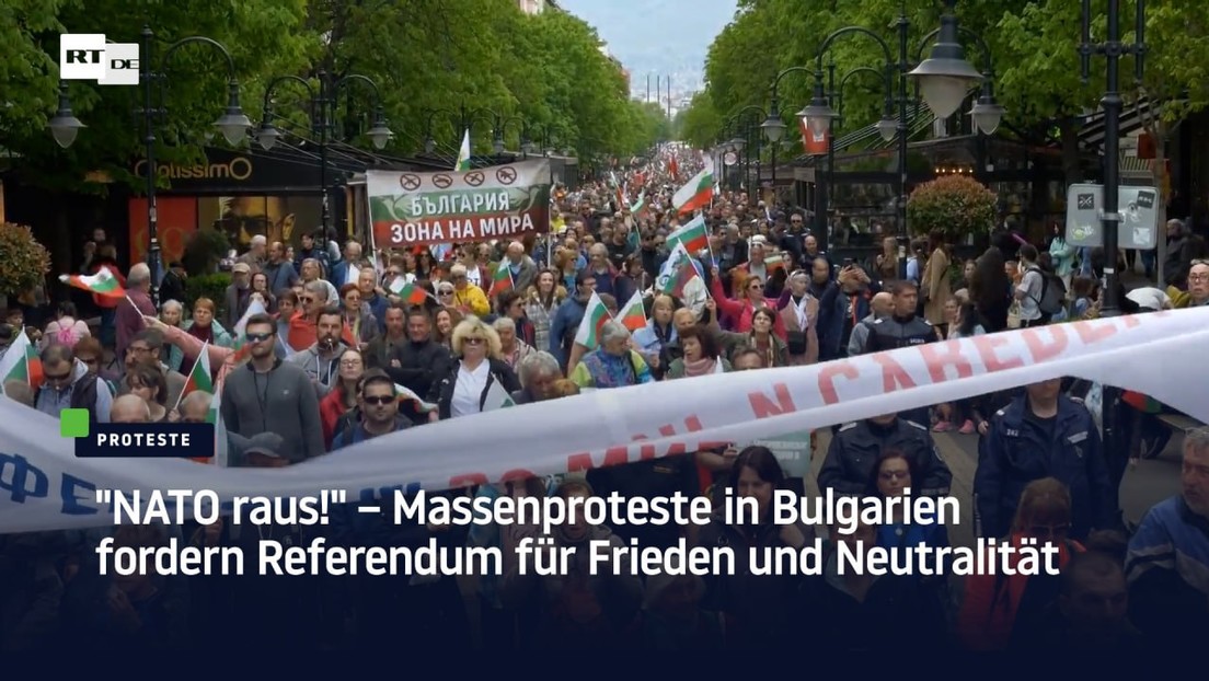 "NATO raus!" – Massenproteste in Bulgarien fordern Referendum für Frieden und Neutralität
