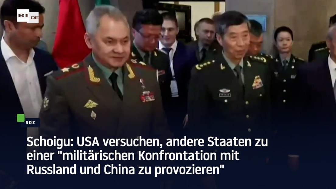 Schoigu: USA wollen Länder zu einer "militärischen Konfrontation mit Russland und China" provizieren