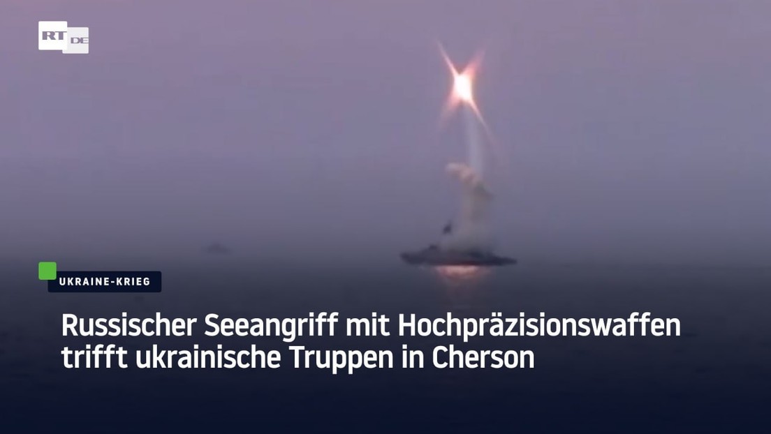 Russischer Seeangriff mit Hochpräzisionswaffen trifft ukrainische Truppen in Cherson