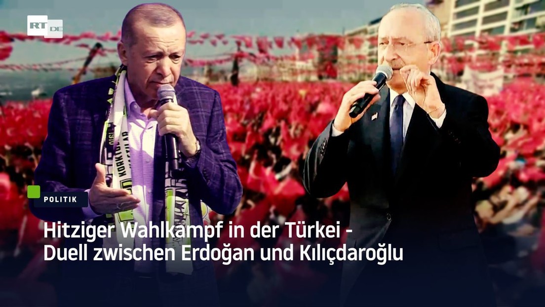 Hitziger Wahlkampf in der Türkei - Duell zwischen Erdoğan und Kılıçdaroğlu