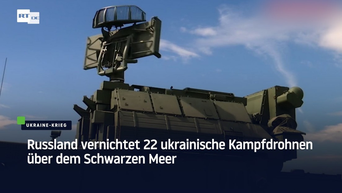 Russland vernichtet 22 ukrainische Kampfdrohnen über dem Schwarzen Meer