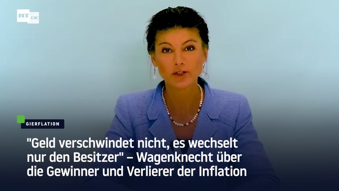 "Geld wechselt nur den Besitzer" – Wagenknecht über Gewinner und Verlierer der Inflation