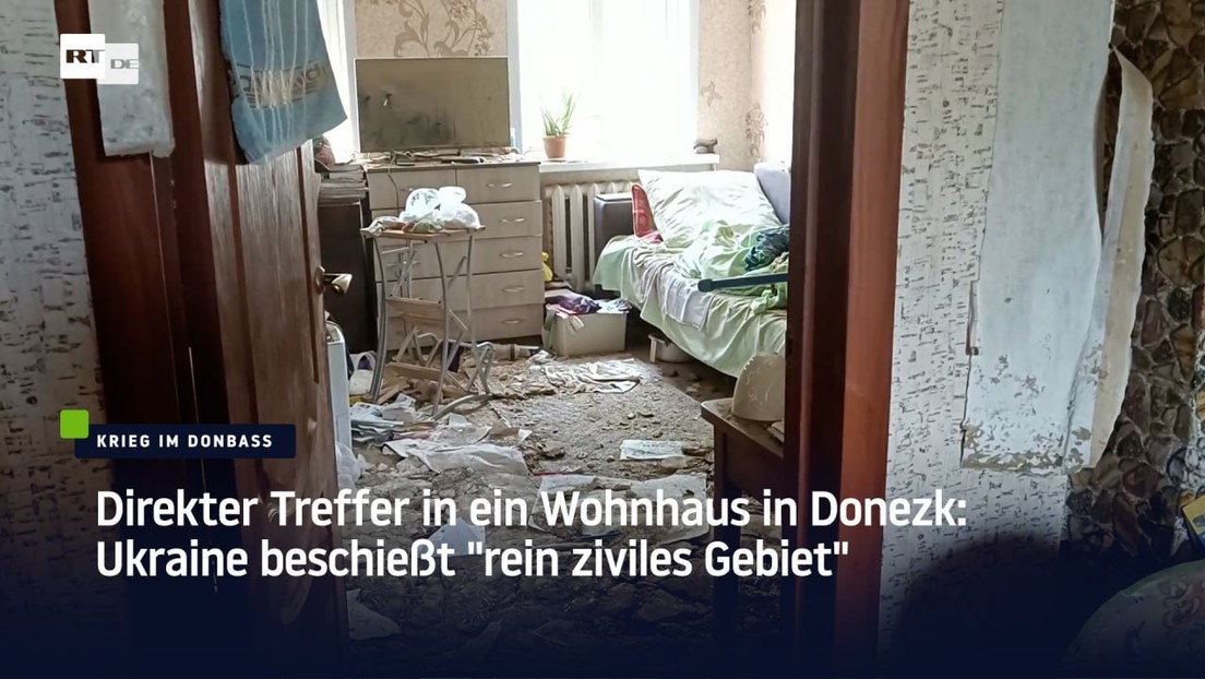 Direkter Treffer in ein Wohnhaus in Donezk: Ukraine beschießt "rein ziviles Gebiet"