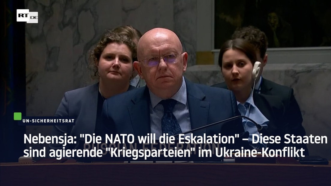 Nebensja: "Die NATO will die Eskalation" – Diese Staaten sind agierende "Kriegsparteien"