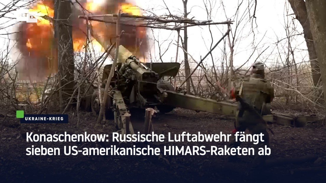 Konaschenkow: Russische Luftabwehr fängt sieben US-amerikanische HIMARS-Raketen ab
