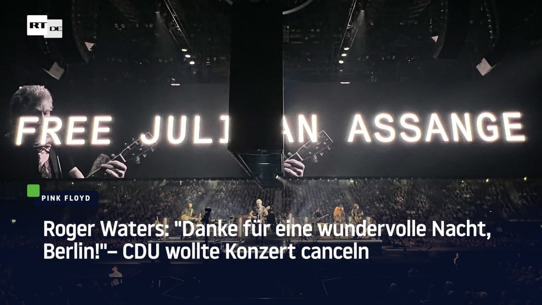 Roger Waters: "Danke für eine wundervolle Nacht, Berlin!" – CDU wollte Konzert canceln