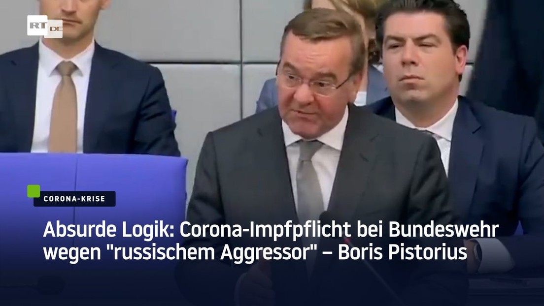 Absurde Logik: Corona-Impfpflicht bei Bundeswehr wegen "russischem Aggressor" – Boris Pistorius
