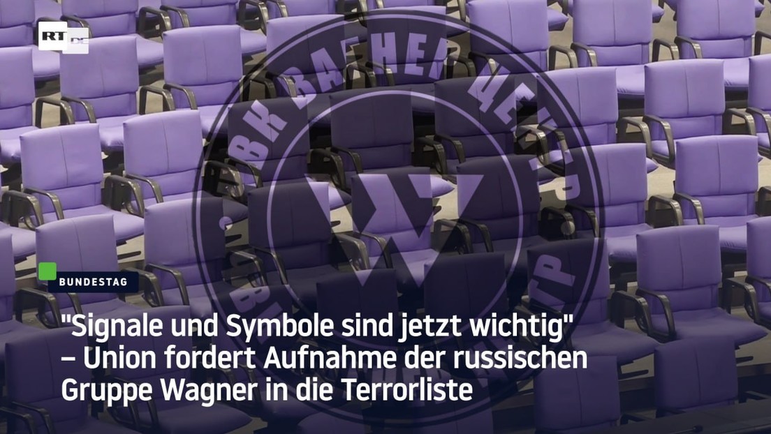 CDU/CSU fordert Einstufung der Wagner-Gruppe als terroristische Organisation