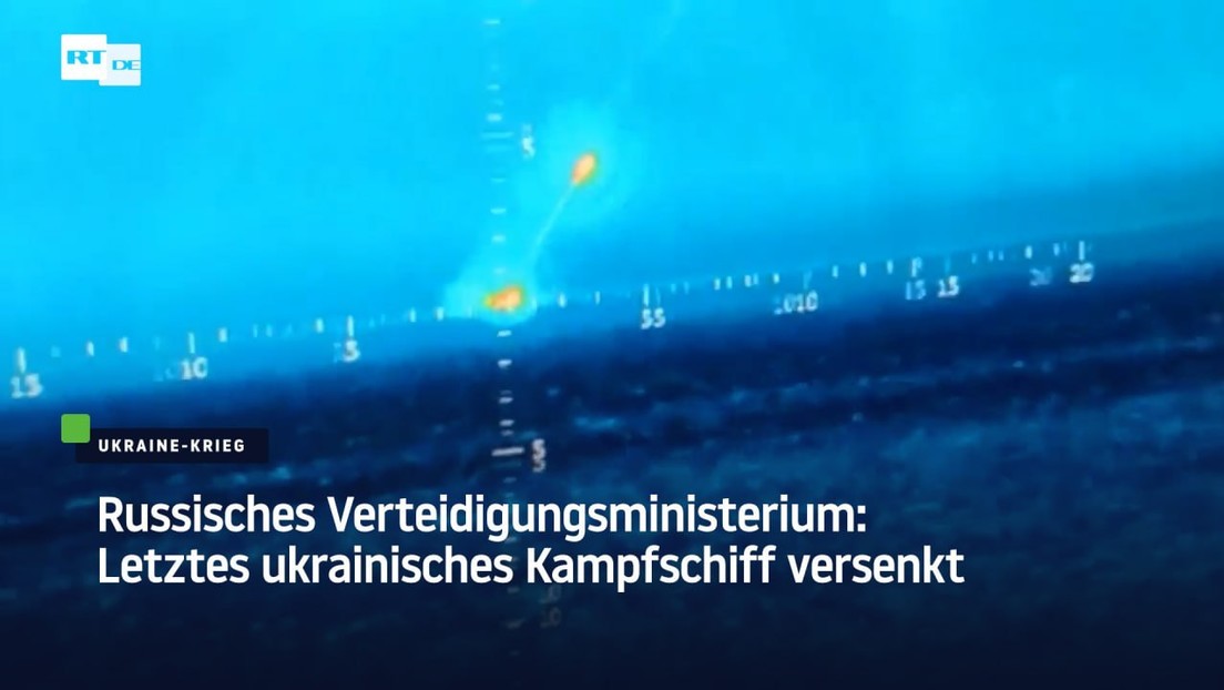 Russisches Verteidigungsministerium: Letztes ukrainisches Kampfschiff versenkt