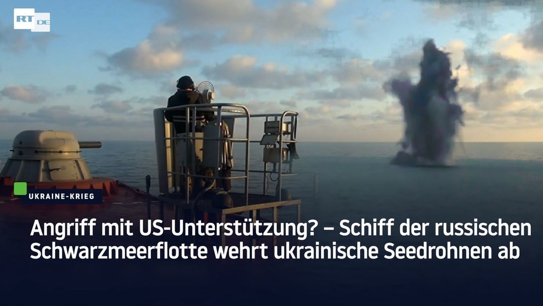 Schiff der russischen Schwarzmeerflotte wehrt ukrainischen Seedrohnenangriff ab